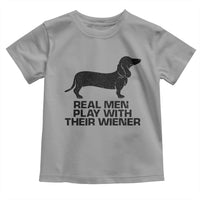 Funny Dachshund Dog Dad Toddler T Shirt Real Men Play With Their Wiener Pet Father Gag Gift - Wonder Print Shop