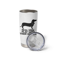 Funny Dachshund Dog Dad Tumbler Cup Real Men Play With Their Wiener Pet Father Gag Gift - Wonder Print Shop