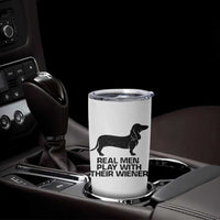 Funny Dachshund Dog Dad Tumbler Cup Real Men Play With Their Wiener Pet Father Gag Gift - Wonder Print Shop