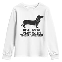 Funny Dachshund Dog Dad Youth Sweatshirt Real Men Play With Their Wiener Pet Father Gag Gift - Wonder Print Shop