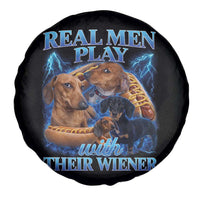 Funny Dachshund Dog Dad Spare Tire Cover Real Men Play With Their Wiener Funny Offensive - Wonder Print Shop
