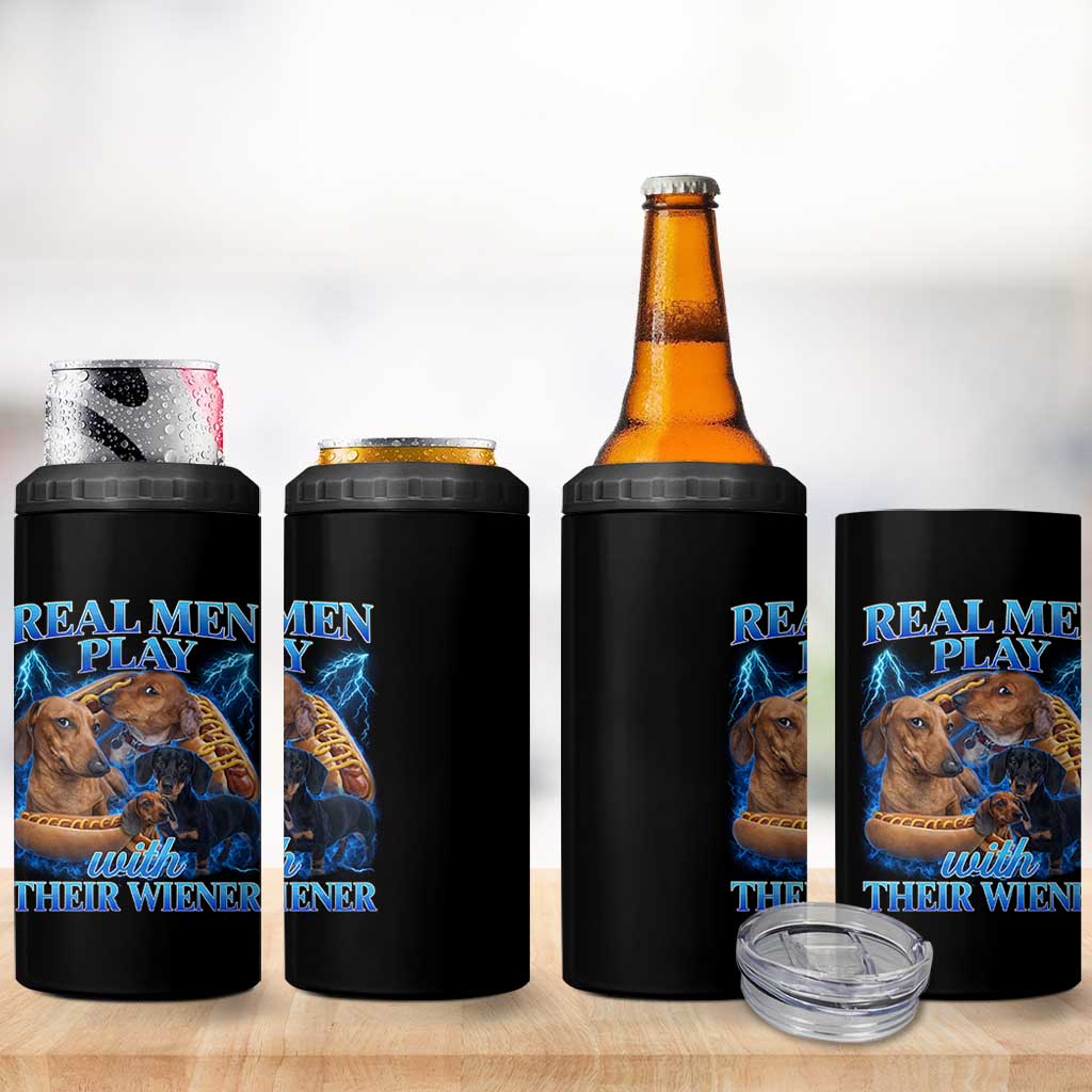 Funny Dachshund Dog Dad 4 in 1 Can Cooler Tumbler Real Men Play With Their Wiener Funny Offensive - Wonder Print Shop