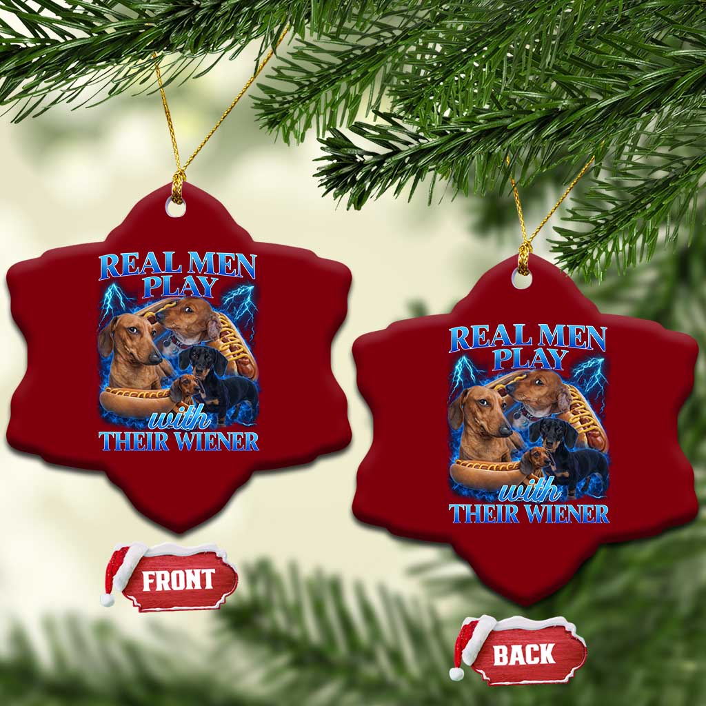 Funny Dachshund Dog Dad Ceramic Ornament Real Men Play With Their Wiener Funny Offensive - Wonder Print Shop