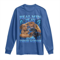 Funny Dachshund Dog Dad Long Sleeve Shirt Real Men Play With Their Wiener Funny Offensive - Wonder Print Shop