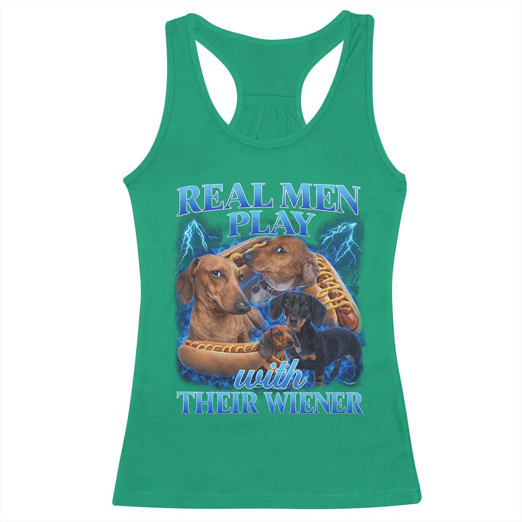 Funny Dachshund Dog Dad Racerback Tank Top Real Men Play With Their Wiener Funny Offensive - Wonder Print Shop