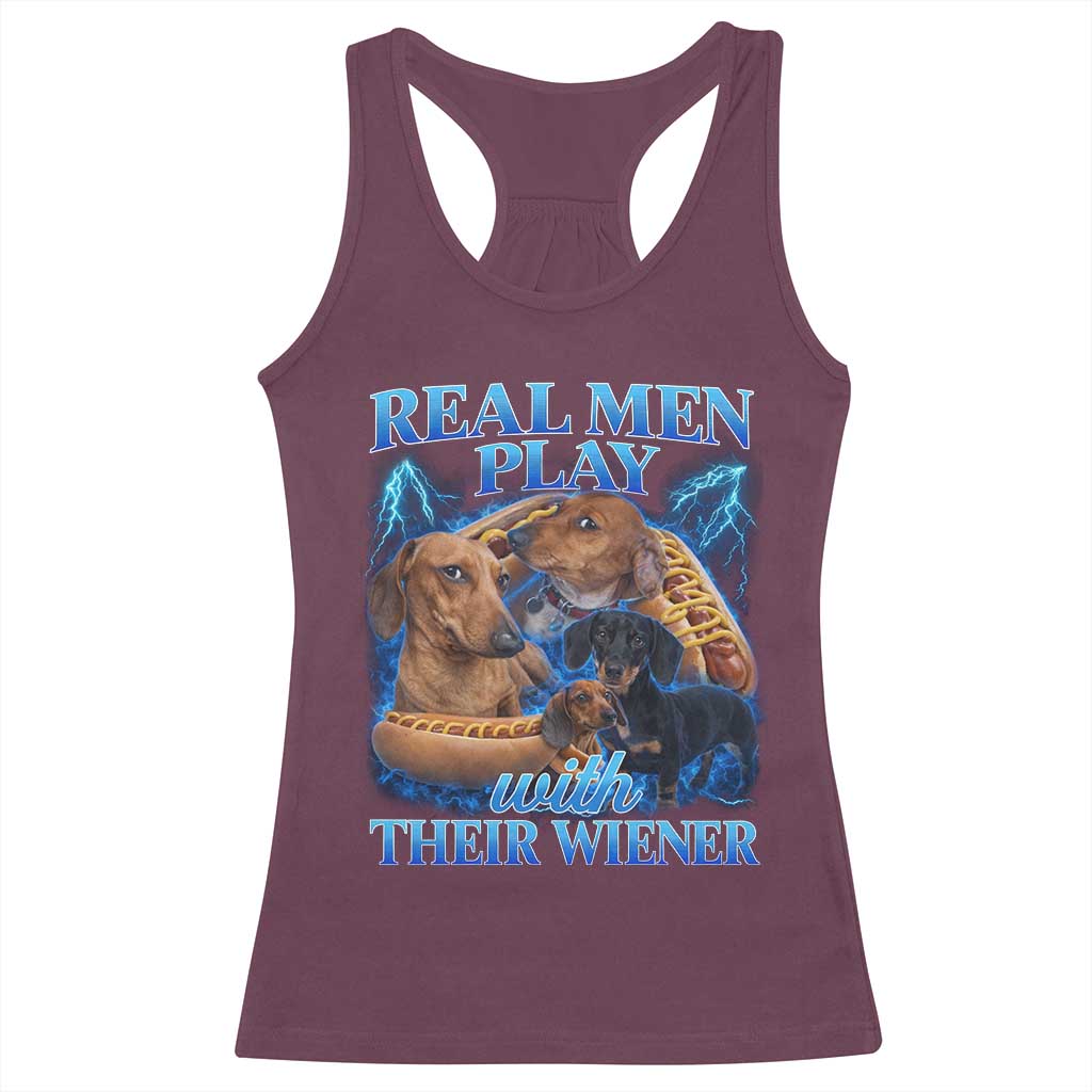 Funny Dachshund Dog Dad Racerback Tank Top Real Men Play With Their Wiener Funny Offensive - Wonder Print Shop