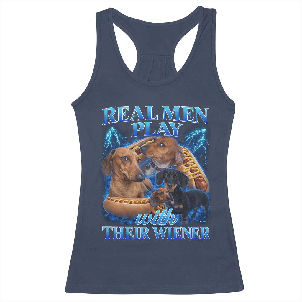 Funny Dachshund Dog Dad Racerback Tank Top Real Men Play With Their Wiener Funny Offensive - Wonder Print Shop