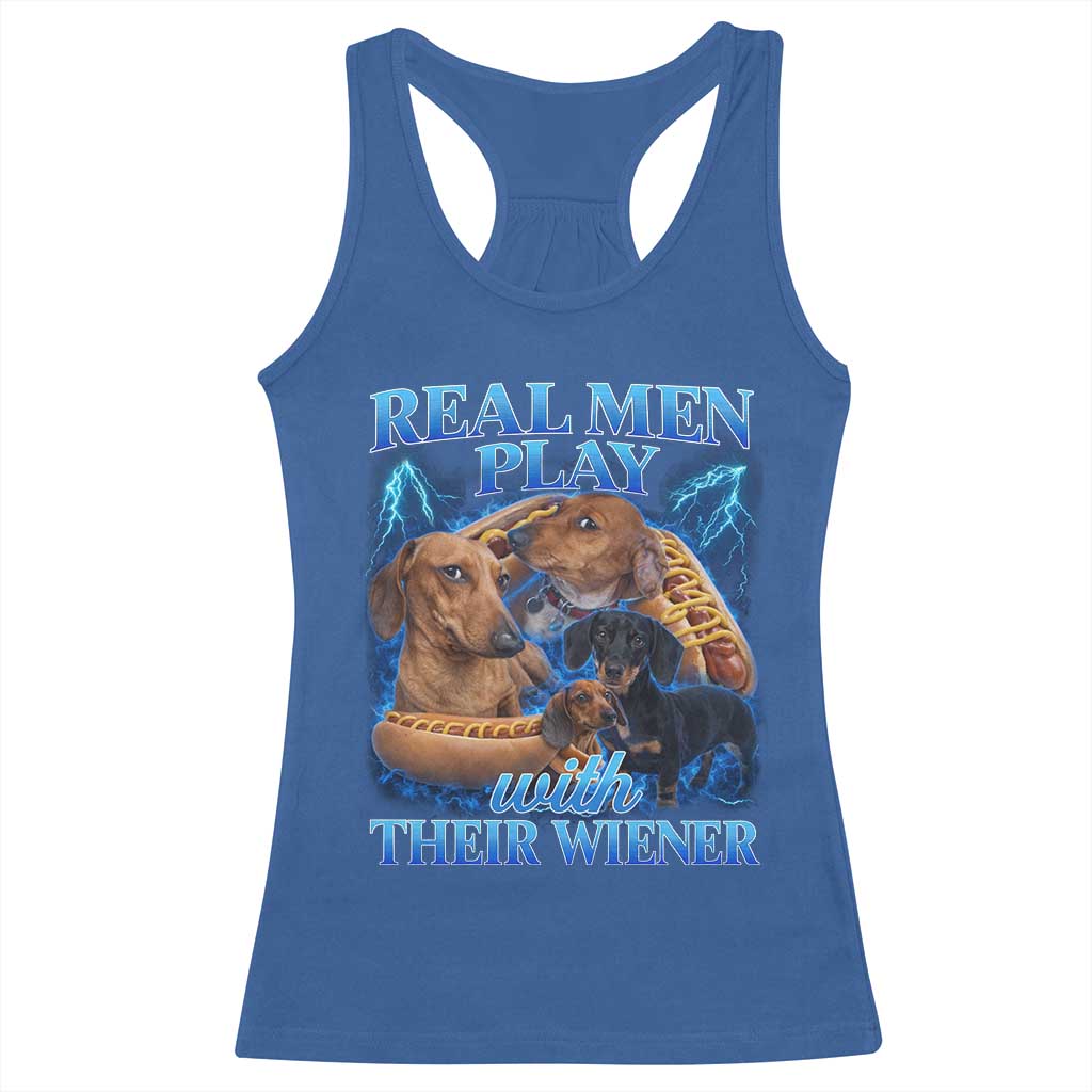 Funny Dachshund Dog Dad Racerback Tank Top Real Men Play With Their Wiener Funny Offensive - Wonder Print Shop