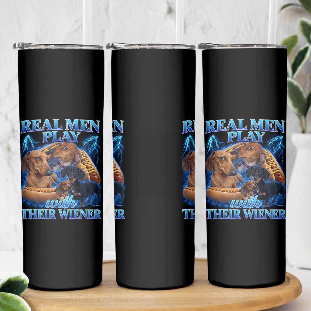 Funny Dachshund Dog Dad Skinny Tumbler Real Men Play With Their Wiener Funny Offensive - Wonder Print Shop