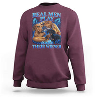 Funny Dachshund Dog Dad Sweatshirt Real Men Play With Their Wiener Funny Offensive - Wonder Print Shop