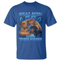 Funny Dachshund Dog Dad T Shirt Real Men Play With Their Wiener Funny Offensive - Wonder Print Shop