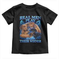Funny Dachshund Dog Dad Toddler T Shirt Real Men Play With Their Wiener Funny Offensive - Wonder Print Shop