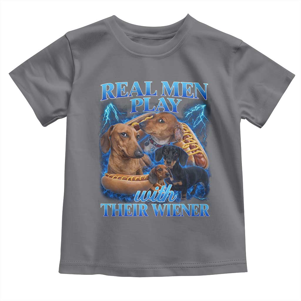 Funny Dachshund Dog Dad Toddler T Shirt Real Men Play With Their Wiener Funny Offensive - Wonder Print Shop