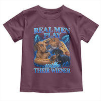 Funny Dachshund Dog Dad Toddler T Shirt Real Men Play With Their Wiener Funny Offensive - Wonder Print Shop