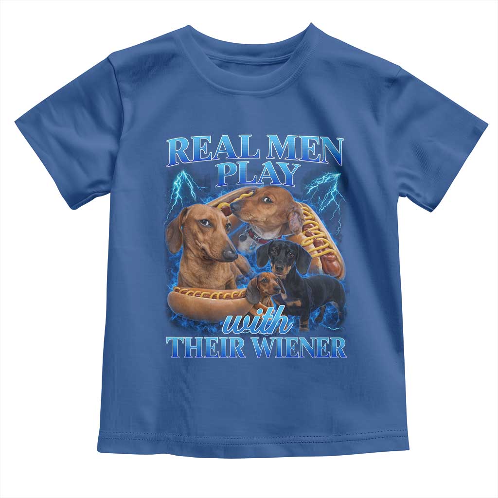 Funny Dachshund Dog Dad Toddler T Shirt Real Men Play With Their Wiener Funny Offensive - Wonder Print Shop