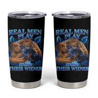 Funny Dachshund Dog Dad Tumbler Cup Real Men Play With Their Wiener Funny Offensive - Wonder Print Shop