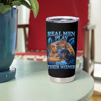 Funny Dachshund Dog Dad Tumbler Cup Real Men Play With Their Wiener Funny Offensive - Wonder Print Shop