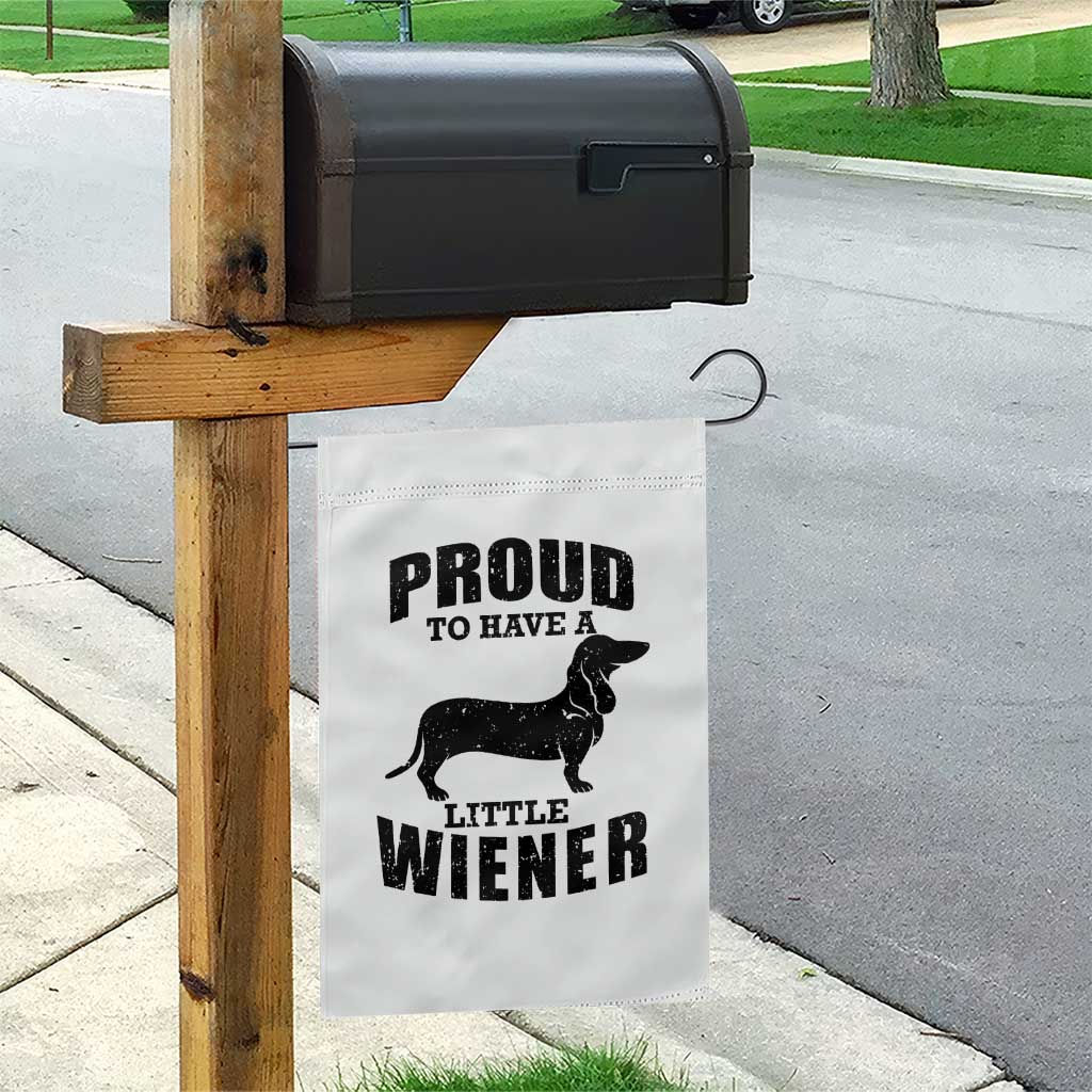 Proud to Have A Little Wiener Garden Flag Funny Offensive Dachshund Retro 90s - Wonder Print Shop
