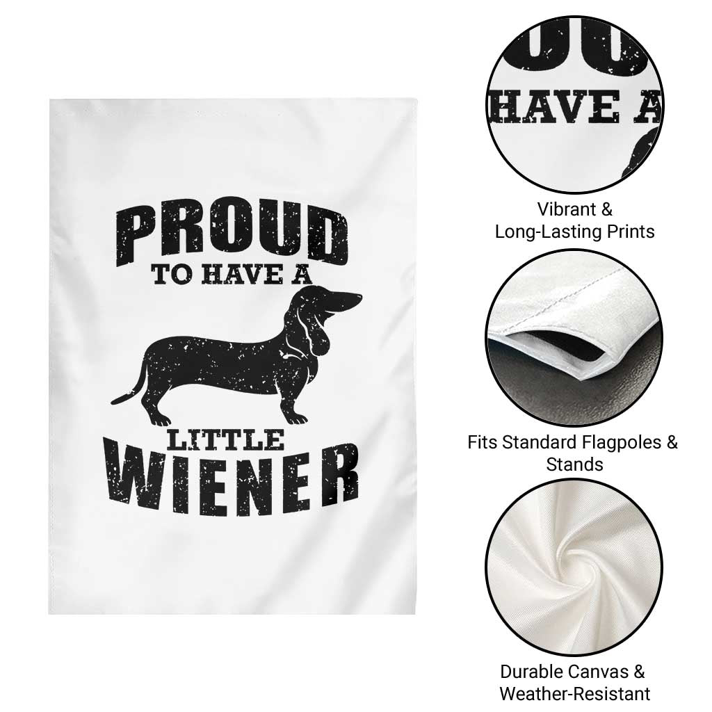 Proud to Have A Little Wiener Garden Flag Funny Offensive Dachshund Retro 90s - Wonder Print Shop