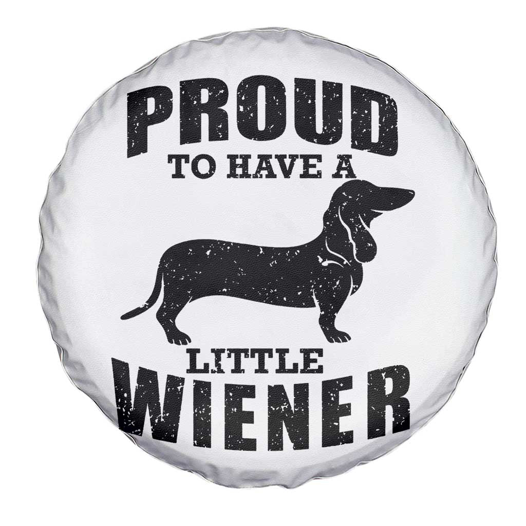 Proud to Have A Little Wiener Spare Tire Cover Funny Offensive Dachshund Retro 90s - Wonder Print Shop