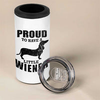 Proud to Have A Little Wiener 4 in 1 Can Cooler Tumbler Funny Offensive Dachshund Retro 90s - Wonder Print Shop