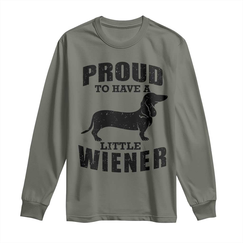 Proud to Have A Little Wiener Long Sleeve Shirt Funny Offensive Dachshund Retro 90s - Wonder Print Shop