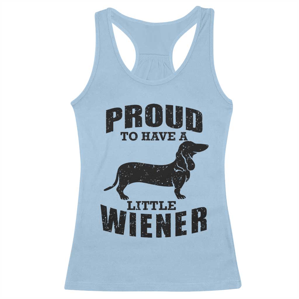 Proud to Have A Little Wiener Racerback Tank Top Funny Offensive Dachshund Retro 90s - Wonder Print Shop