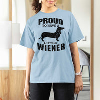 Proud to Have A Little Wiener T Shirt For Women Funny Offensive Dachshund Retro 90s - Wonder Print Shop