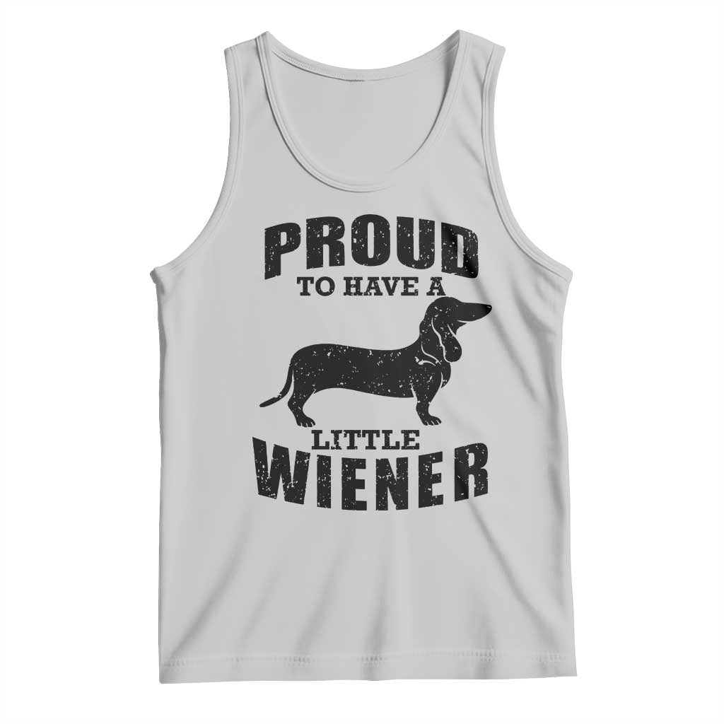 Proud to Have A Little Wiener Tank Top Funny Offensive Dachshund Retro 90s - Wonder Print Shop
