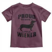 Proud to Have A Little Wiener Toddler T Shirt Funny Offensive Dachshund Retro 90s - Wonder Print Shop