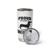 Proud to Have A Little Wiener Tumbler Cup Funny Offensive Dachshund Retro 90s - Wonder Print Shop