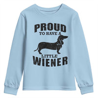 Proud to Have A Little Wiener Youth Sweatshirt Funny Offensive Dachshund Retro 90s - Wonder Print Shop