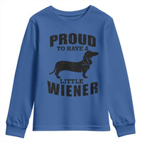 Proud to Have A Little Wiener Youth Sweatshirt Funny Offensive Dachshund Retro 90s - Wonder Print Shop