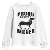 Proud to Have A Little Wiener Youth Sweatshirt Funny Offensive Dachshund Retro 90s - Wonder Print Shop