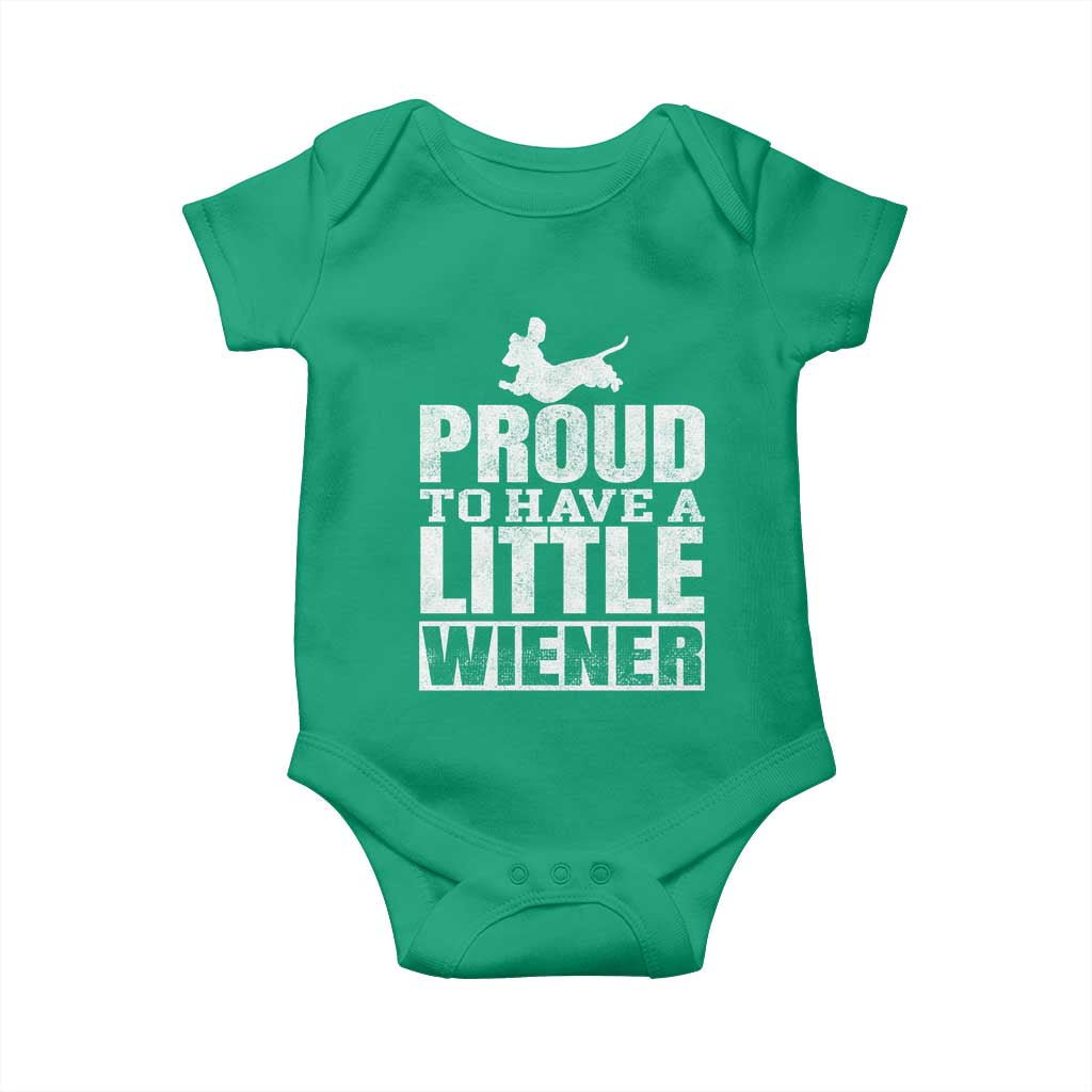 Funny Wiener Dog Lover Baby Onesie Dog Weenie Proud to Have A Little Wiener Dachshund - Wonder Print Shop