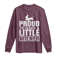 Funny Wiener Dog Lover Long Sleeve Shirt Dog Weenie Proud to Have A Little Wiener Dachshund - Wonder Print Shop