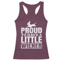 Funny Wiener Dog Lover Racerback Tank Top Dog Weenie Proud to Have A Little Wiener Dachshund - Wonder Print Shop
