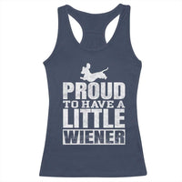 Funny Wiener Dog Lover Racerback Tank Top Dog Weenie Proud to Have A Little Wiener Dachshund - Wonder Print Shop