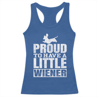Funny Wiener Dog Lover Racerback Tank Top Dog Weenie Proud to Have A Little Wiener Dachshund - Wonder Print Shop