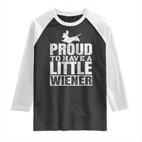 Funny Wiener Dog Lover Raglan Shirt Dog Weenie Proud to Have A Little Wiener Dachshund - Wonder Print Shop