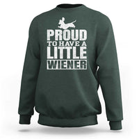 Funny Wiener Dog Lover Sweatshirt Dog Weenie Proud to Have A Little Wiener Dachshund - Wonder Print Shop