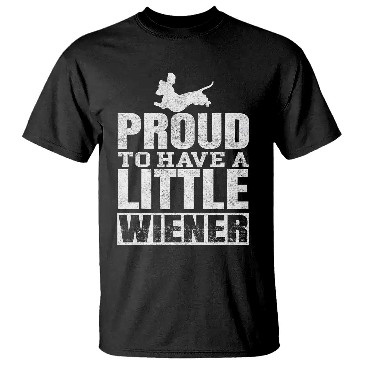 Funny Wiener Dog Lover T Shirt Dog Weenie Proud to Have A Little Wiener Dachshund - Wonder Print Shop