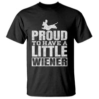 Funny Wiener Dog Lover T Shirt Dog Weenie Proud to Have A Little Wiener Dachshund - Wonder Print Shop