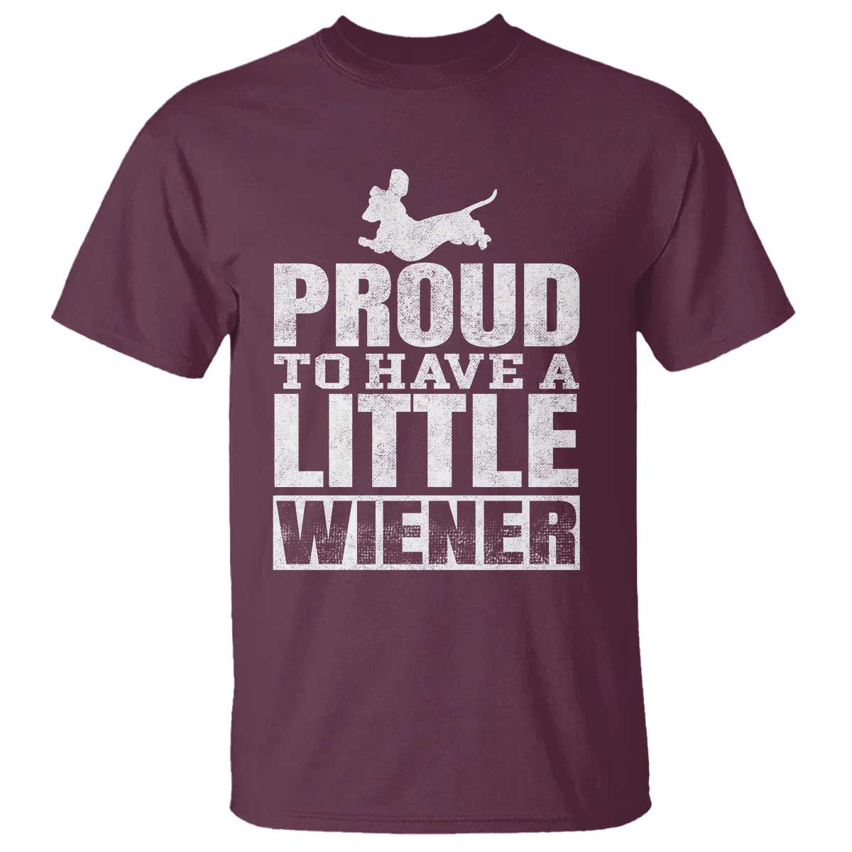 Funny Wiener Dog Lover T Shirt Dog Weenie Proud to Have A Little Wiener Dachshund - Wonder Print Shop
