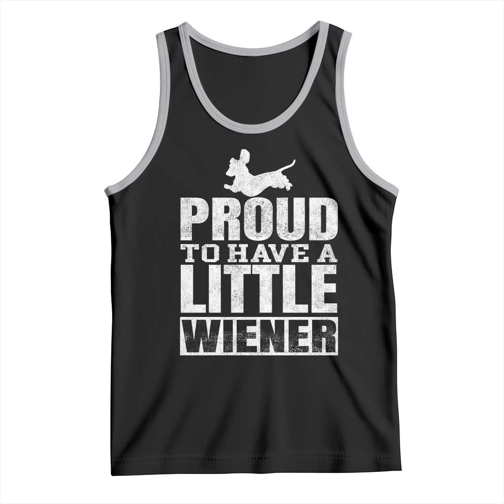Funny Wiener Dog Lover Tank Top Dog Weenie Proud to Have A Little Wiener Dachshund - Wonder Print Shop