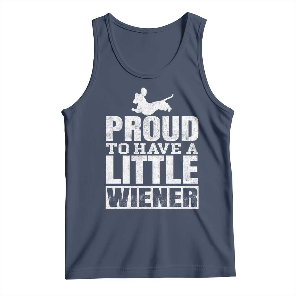 Funny Wiener Dog Lover Tank Top Dog Weenie Proud to Have A Little Wiener Dachshund - Wonder Print Shop