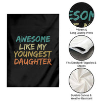 Awesome Like My Youngest Daughter Garden Flag Mother's Day Father's Day Gift