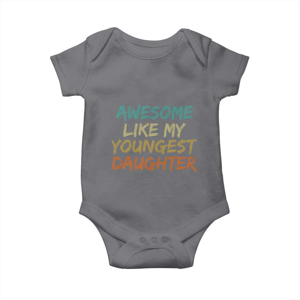 Awesome Like My Youngest Daughter Baby Onesie Mother's Day Father's Day Gift