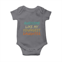 Awesome Like My Youngest Daughter Baby Onesie Mother's Day Father's Day Gift