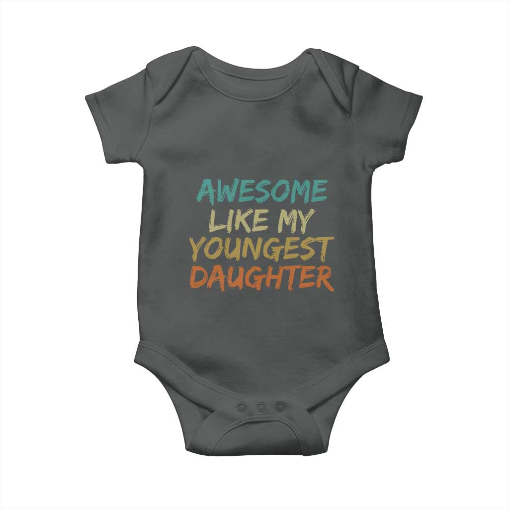 Awesome Like My Youngest Daughter Baby Onesie Mother's Day Father's Day Gift